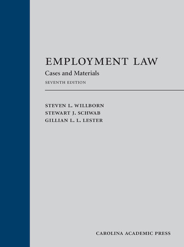 Employment Law: Cases and Materials Employment Law: Cases and Materials