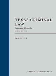 Texas Criminal Law: Cases and Materials