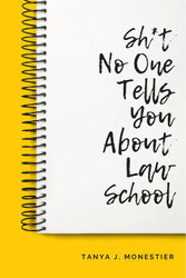 Sh*t No One Tells You About Law School