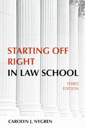 Starting Off Right in Law School (Starting Off Right Series)