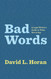 Bad Words: A Legal Writer's Guide to What Not to Say