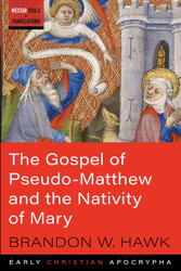 The Gospel of Pseudo-Matthew and the Nativity of Mary