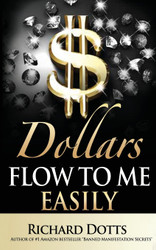 Dollars Flow To Me Easily