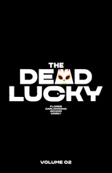The Dead Lucky Volume 2: A Massive-Verse Book (2) (Dead Lucky 2)
