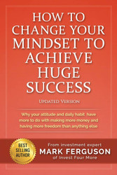 How to Change Your Mindset to Achieve Huge Success