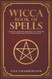 Wicca Book of Spells: A Book of Shadows for Wiccans Witches and Other