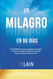 Un Milagro en 90 Dias (La Voz de Tu Alma) [Spanish Edition]