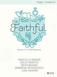 The Faithful - Leader Kit: Heroes of the Old Testament