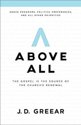 Above All: The Gospel Is the Source of the Church's Renewal