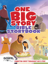 One Big Story Bible Storybook Hardcover: Connecting Christ Throughout