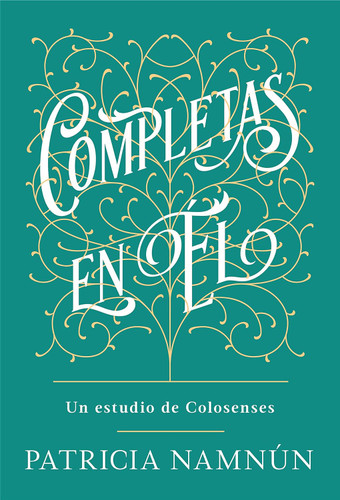Completas en El / Complete in Him (Spanish Version)