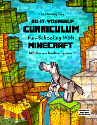 Do It Yourself Curriculum - Fun-Schooling with Minecraft: 400