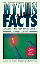 Myths and Facts: A Guide to the Arab-Israeli Conflict