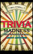 Trivia Madness 3: 1000 Fun Trivia Questions About Anything