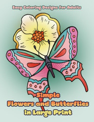 Simple Flowers and Butterflies in Large Print