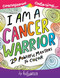 I Am A Cancer Warrior