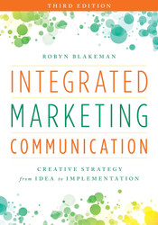 Integrated Marketing Communication: Creative Strategy from Idea to