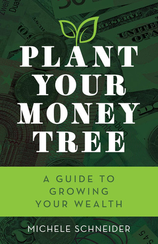 Plant Your Money Tree: A Guide to Growing Your Wealth