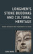 Longmen's Stone Buddhas and Cultural Heritage: When Antiquity Met