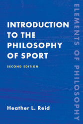Introduction to the Philosophy of Sport (Elements of Philosophy)
