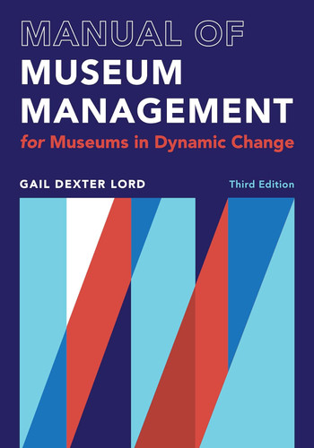 Manual of Museum Management (A Lord Cultural Resources Book)