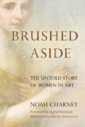 Brushed Aside: The Untold Story of Women in Art