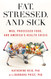 Fat Stressed and Sick