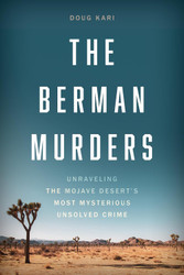 The Berman Murders: Unraveling the Mojave Desert's Most Mysterious