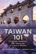 Taiwan 101: Studying Working and Traveling in Today's Taiwan