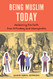 Being Muslim Today