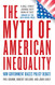 The Myth of American Inequality
