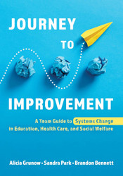 Journey to Improvement: A Team Guide to Systems Change in Education