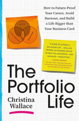 The Portfolio Life: How to Future-Proof Your Career Avoid Burnout and