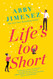 Life's Too Short