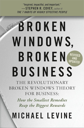 Broken Windows Broken Business: The Revolutionary Broken Windows