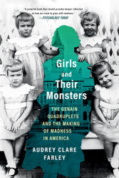 Girls and Their Monsters: The Genain Quadruplets and the Making of