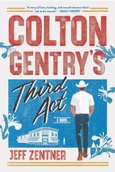 Colton Gentry's Third Act: A Novel