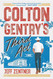 Colton Gentry's Third Act: A Novel