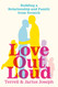 Love Out Loud: Building a Relationship and Family from Scratch