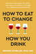 How to Eat to Change How You Drink