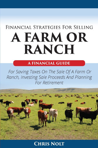 Financial Strategies For Selling A Farm Or Ranch