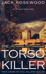 Richard Cottingham: The True Story of The Torso Killer: Historical