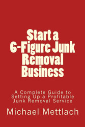 Start a 6-Figure Junk Removal Business