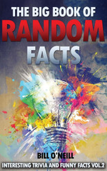 The Big Book of Random Facts Volume 2