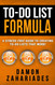 To-Do List Formula: A Stress-Free Guide To Creating To-Do Lists That