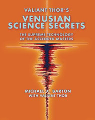 Valiant Thor's Venusian Science Secrets: The Supreme Technology of