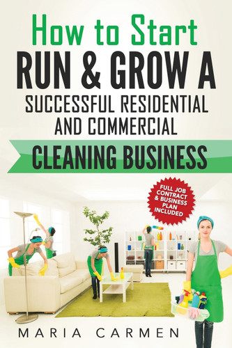 How to Start Run and Grow a Successful Residential & Commercial