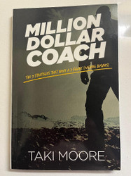 Million Dollar Coach: The 9 Strategies That Drive A 7-Figure Coaching