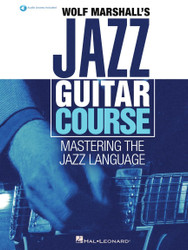 Wolf Marshall's Jazz Guitar Course: Mastering the Jazz Language -