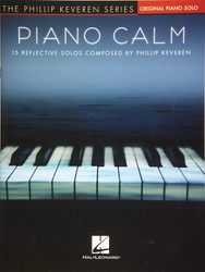Piano Calm: 15 Reflective Solos Composed by Phillip Keveren